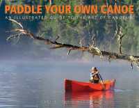 Paddle Your Own Canoe : An Illustrated Guide to the Art of Canoeing