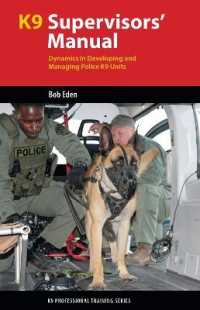 K9 Supervisors' Manual : Dynamics in Developing and Managing Police K9 Units (K9 Professional Training Series)