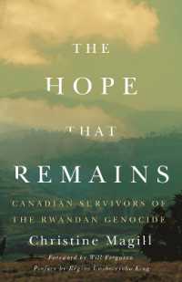 Hope That Remains : Canadian Survivors of the Rwandan Genocide