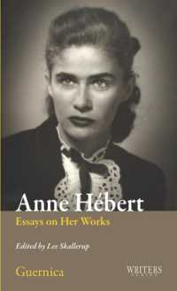 Anne Hébert Volume 27 : Essays on Her Works (Writers series)