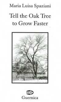 deleteTell the Oak Tree to Grow Faster (Picas series)