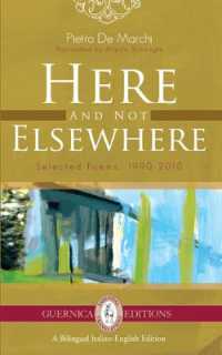 Here & Not Elsewhere : Selected Poems: 1990-2010