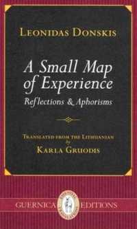 A Small Map of Experience : Reflections & Aphorisms (Essential Translations) （Reprint）