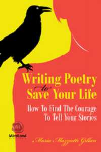 Writing Poetry to Save Your Life Volume 1 : How to Find the Courage to Tell Your Stories (Personal Development)