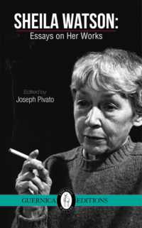 Sheila Watson : Essays on Her Works (Essential Writers Series)