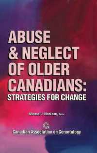 Abuse & Neglect of Older Canadians : Strategies for Change