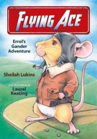 Flying Ace : Errol's Gander Adventure (Errol's Adventures)