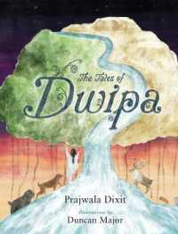 The Tales of Dwipa : A Retelling of Pandit Vishnu Sharma's Panchatantra