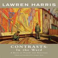 Contrasts: in the Ward : A Book of Poetry and Paintings (Exile Classics Series)