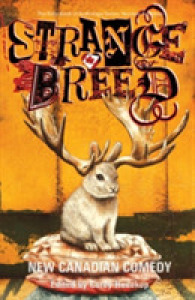 Strange Breed : New Canadian Comedy (Exile Book of)
