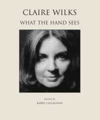 Claire Wilks : What the Hand Sees