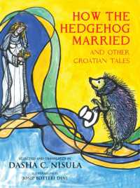 How the Hedgehog Married : and Other Croatian Fairy Tales （Board Book）