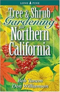 Tree and Shrub Gardening for Northern California