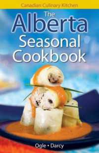 Alberta Seasonal Cookbook, the : History, Folklore & Recipes with a Twist