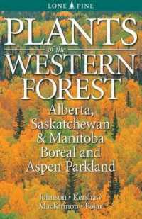 Plants of the Western Forest : Alberta, Saskatchewan and Manitoba Boreal and Aspen Parkland