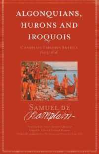 Algonquians, Hurons, Iroquois : Champlain Explores America, 1603-1616