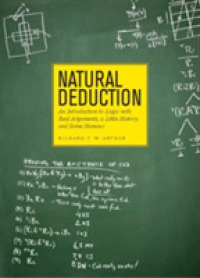 Natural Deduction : An Introduction to Logic with Real Arguments, a Little History, and Some Humour （PAP/PSC）