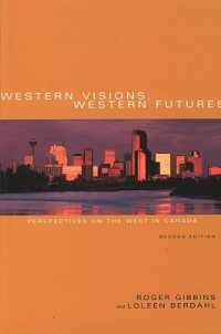 Western Visions, Western Futures : Perspectives on the West in Canada, Second Edition