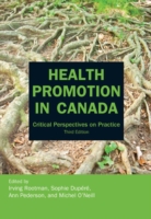 Health Promotion in Canada : Critical Perspectives on Practice （3RD）