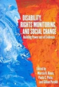 Disability, Rights Monitoring, and Social Change : Building Power out of Evidence