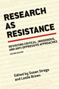Research as Resistance : Revisiting Critical, Indigenous, and Anti-Oppressive Approaches （2ND）