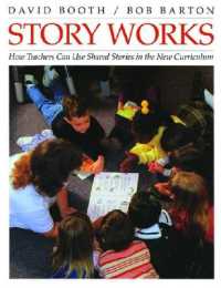 Story Works : How teachers can use shared stories in the new curriculum