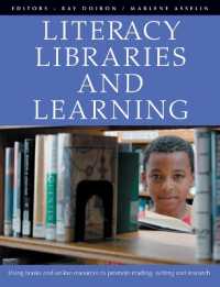 Literacy, Libraries, and Learning : Using Books and Online Resources to Promote Reading, Writing, and Research