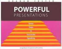 Powerful Presentations : Seven Steps to Successful Speaking