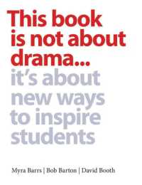 This Book is Not about Drama : It's about New Ways to Inspire Students