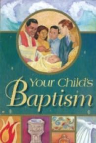 Your Child's Baptism : Protestant Edition