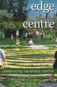 Edge of the Centre : Celebrating Naramata Centre