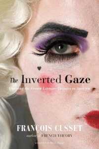 The Inverted Gaze : Queering the French Literary Classics in America