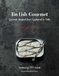 Tin Fish Gourmet : Gourmet Seafood from Cupboard to Table