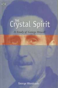 The Crystal Spirit : A Study of George Orwell