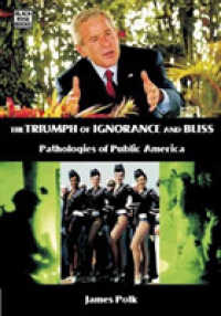 The Triumph of Ignorance and Bliss - Pathologies of Public America