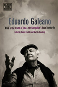 Eduardo Galeano - Wind is the Breath of Time, the Storyteller's Voice Travels on -- Hardback