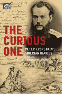 The Curious One: Peter Kropotkin's Siberian Diaries (Collected Works of Peter Kropotkin")