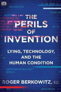 The Perils of Invention: Lying, Technology, and the Human Condition
