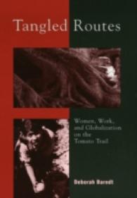 Tangled Routes : Women, Work, and Globalization on the Tomato Trail -- Paperback / softback