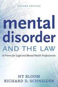 Mental Disorder and the Law : A Primer for Legal and Mental Health Professionals （2ND）