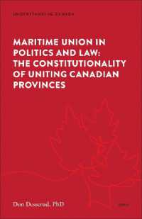 Maritime Union in Politics and Law : The Constitutionality of Uniting Canadian Provinces (Understanding Canada)