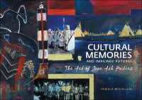 Cultural Memories and Imagined Futures : The Art of Jane Ash Poitras