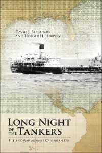 Long Night of the Tankers : Hitler's War against Caribbean Oil (Beyond Boundaries: Canadian Defence and Strategic Studies)