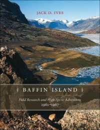 Baffin Island : Field Research and High Arctic Adventure, 1961-67 (Northern Lights)