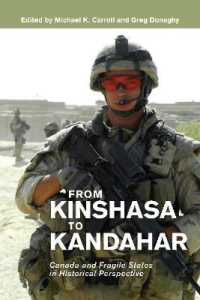 From Kinshasa to Kandahar : Canada and Fragile States in Historical Perspective (Beyond Boundaries: Canadian Defence and Strategic Studies)