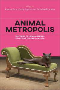 Animal Metropolis : Histories of Human-Animal Relations in Urban Canada (Canadian History and Environment)