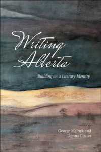 Writing Alberta : Building on a Literary Identity (The West)