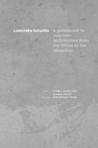 Concrete Toronto : A Guide to Concrete Architecture from the Fifties to the Seventies