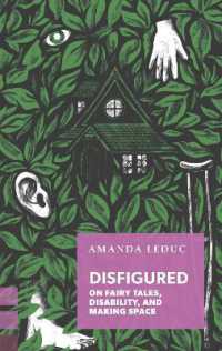 Disfigured : On Fairy Tales, Disability, and Making Space (Exploded Views)