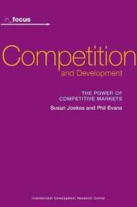 Competition and Development : The Power of Competitive Markets (In Focus (International Development Research Centre))
